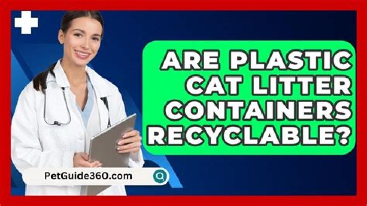 are plastic cat litter containers recyclable