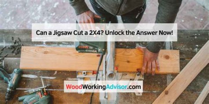 can a jigsaw cut a 2×4