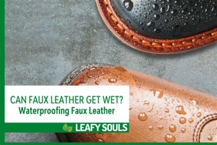 can faux leather get wet