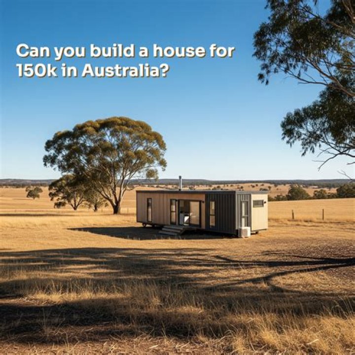 can you build a house for 150k