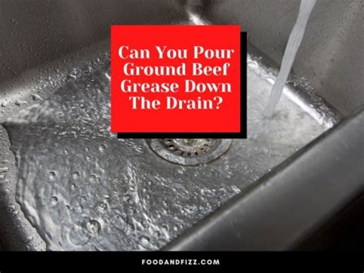 can you pour hamburger grease down the drain