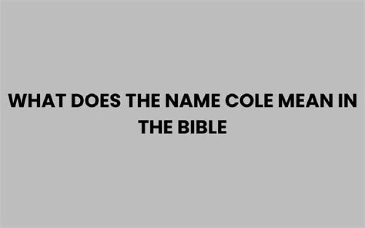 cole in the bible