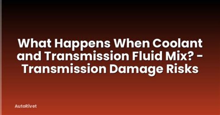 coolant in transmission damage