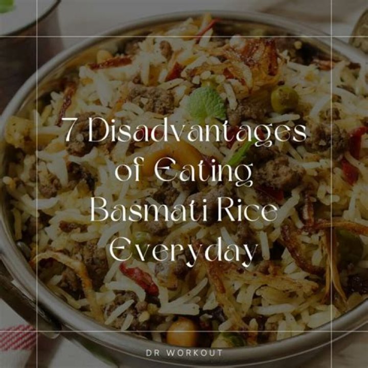 disadvantages of eating basmati rice everyday