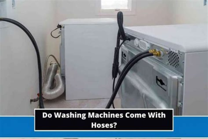 do washing machines come with hoses