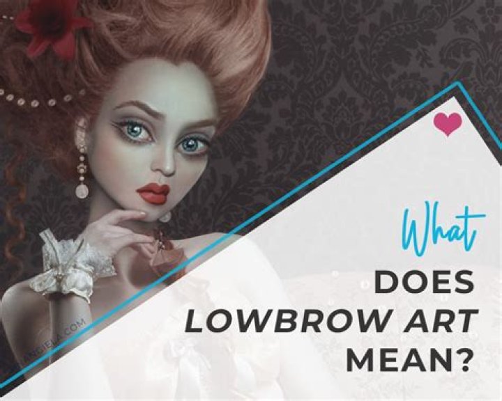 examples of lowbrow culture