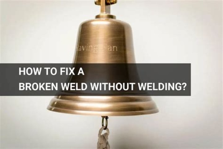 fixing broken weld without rewelding