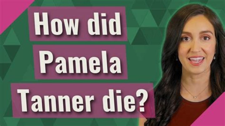 how did pam tanner die