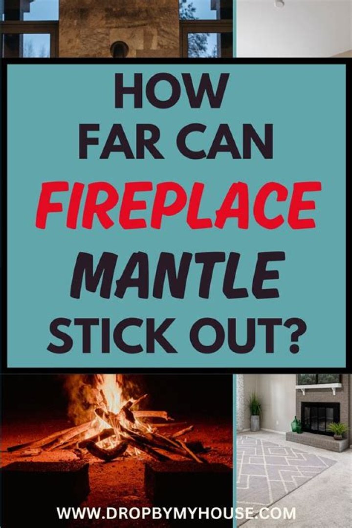 how far should a mantle stick out