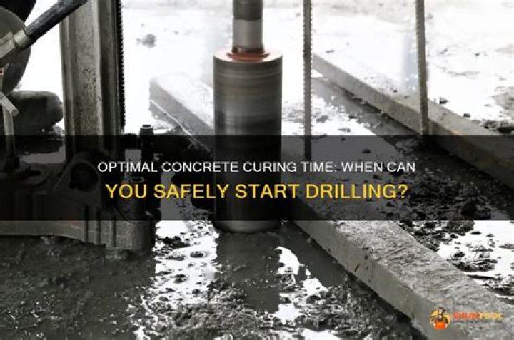 how long should concrete cure before drilling
