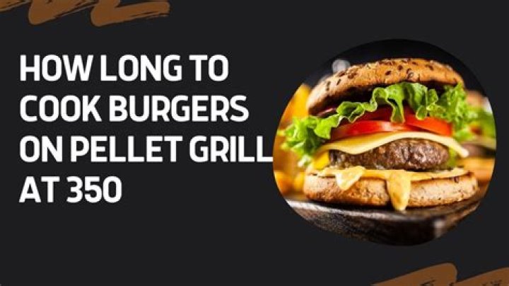 how long to cook burgers on pellet grill at 350