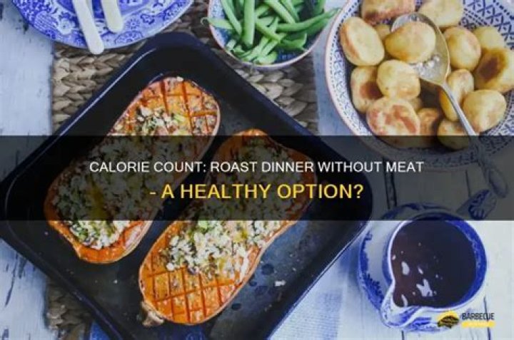 how many calories in a roast dinner