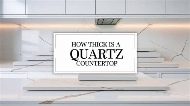 how thick is quartz countertop