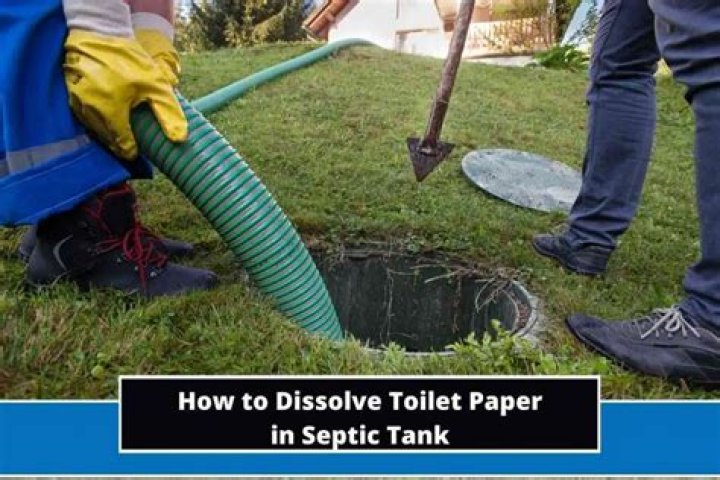 how to dissolve toilet paper in septic tank