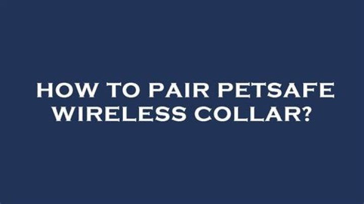 how to pair petsafe wireless collar