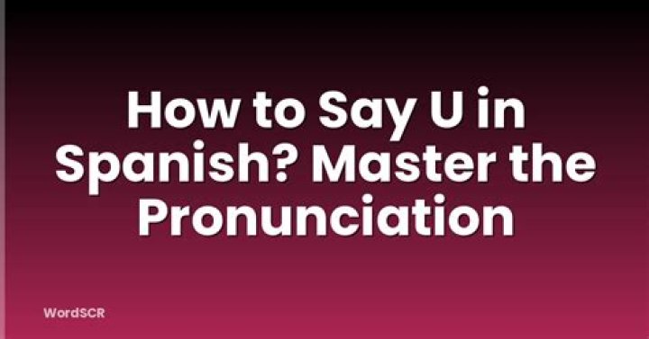 how to say u in spanish