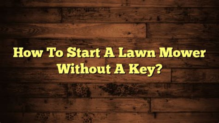 how to start a lawn mower without a key