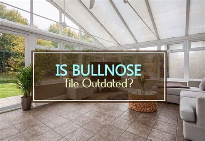 is bullnose tile outdated