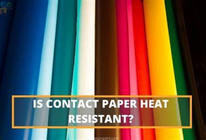 is contact paper heat resistant