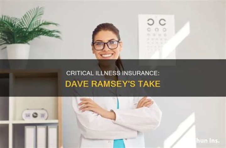 is critical illness insurance worth it dave ramsey