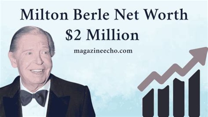 milton berle net worth