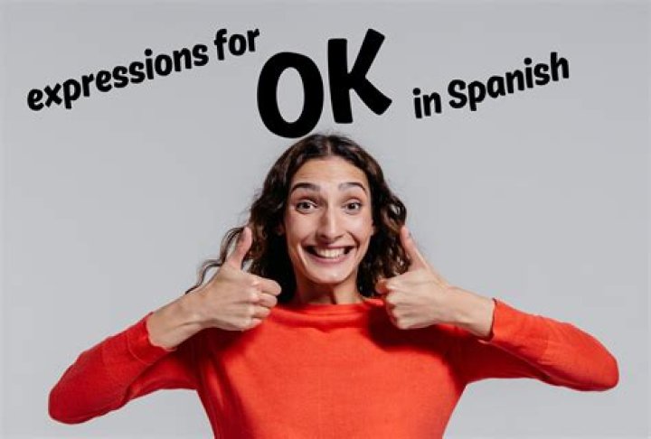 okay in spanish slang