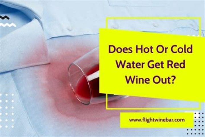 red wine stain hot or cold water