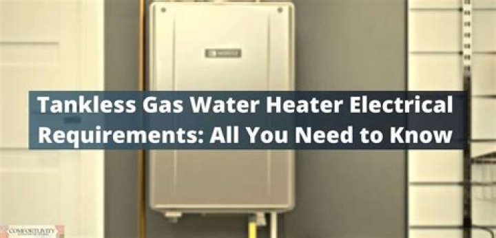 tankless gas water heater electrical requirements