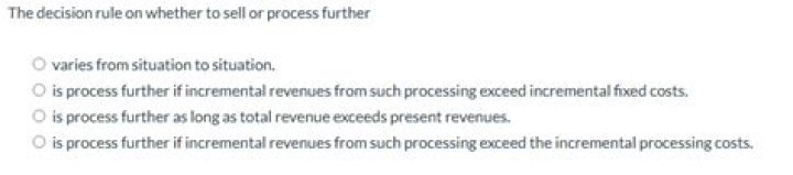 the decision rule on whether to sell or process further