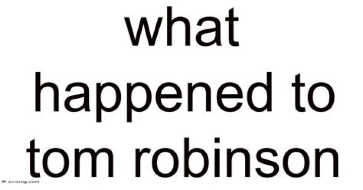 what happened to tom robinson