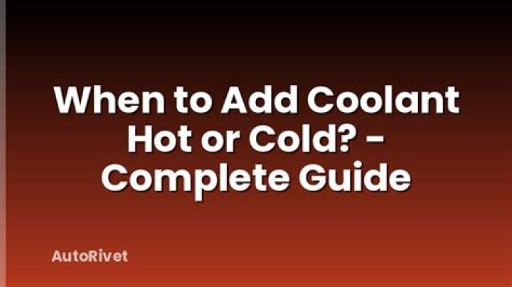 when to add coolant