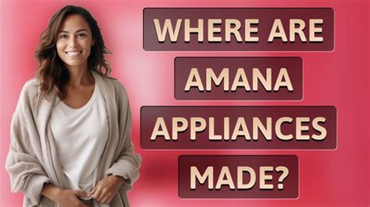 where are amana appliances made