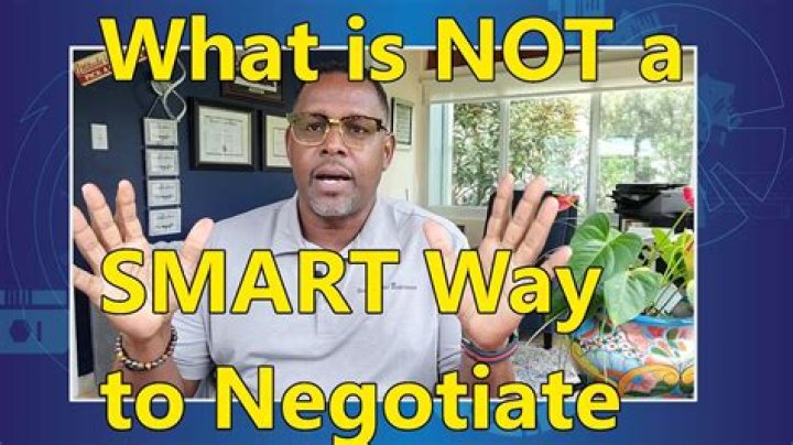 which is not a smart way to negotiate
